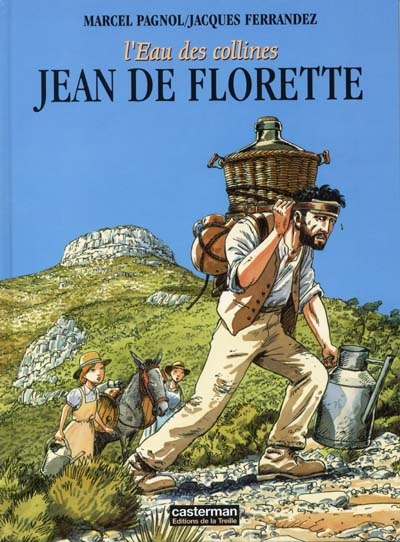 l'eau des collines : Jean de Florette