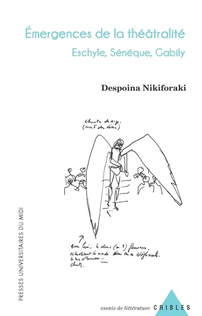 Emergences de la théâtralité : Eschyle, Sénèque, Gabily