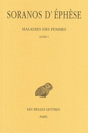 Maladies des femmes. Vol. 1. Livre I