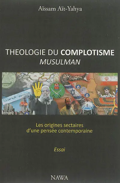 Théologie du complotisme musulman : les origines sectaires d'une pensée contemporaine