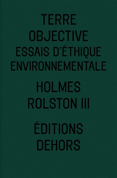 Terre objective : essais d'éthique environnementale