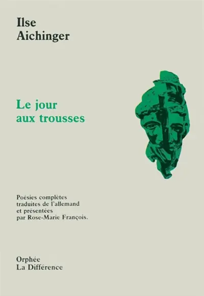 Le jour aux trousses : poésies complètes