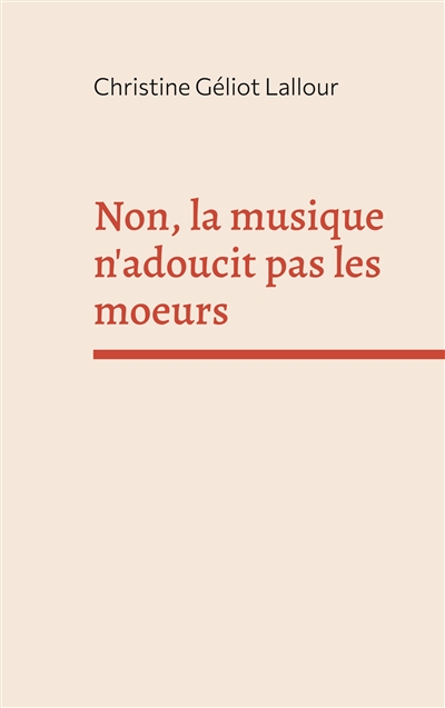 Non, la musique n'adoucit...