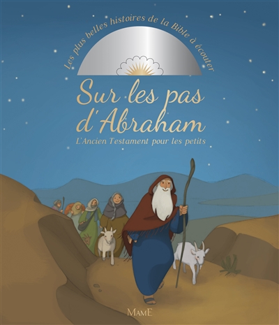 Sur les pas d'Abraham : l'Ancien Testament pour les petits