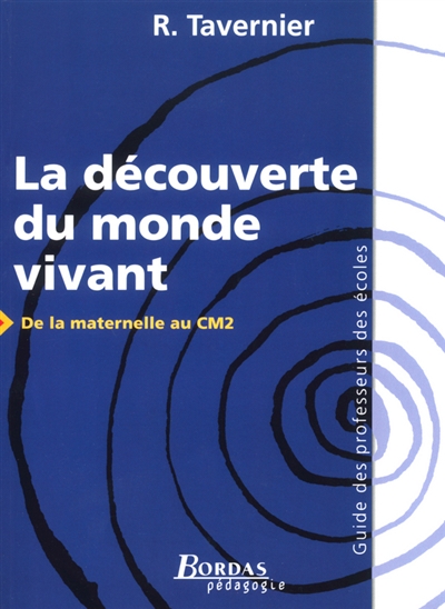 La découverte du monde vivant, de la maternelle au Cm2