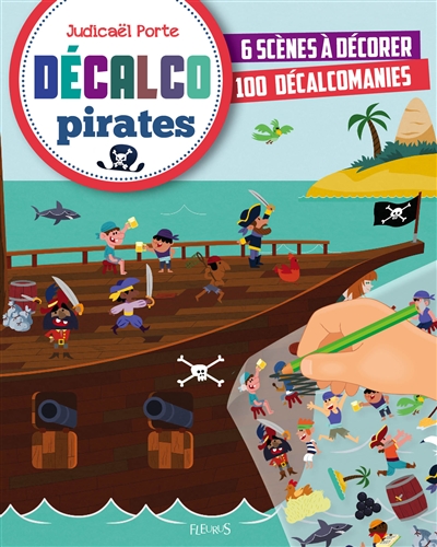 Pirates : 6 scènes à décorer, 100 décalcomanies