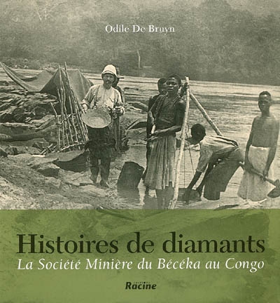 Histoires de diamants : la Société minière du Bécéka au Congo