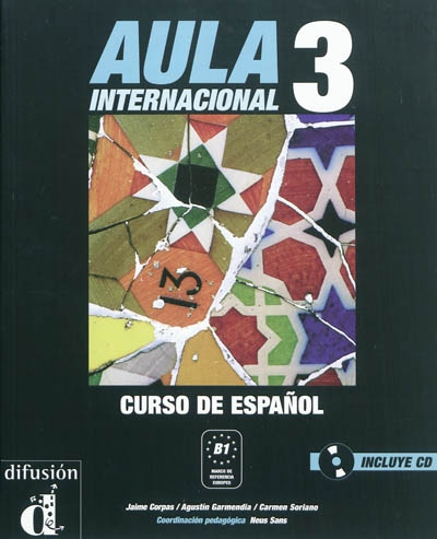 Aula internacional 3 : curso de espanol, B1 : libro del alumno