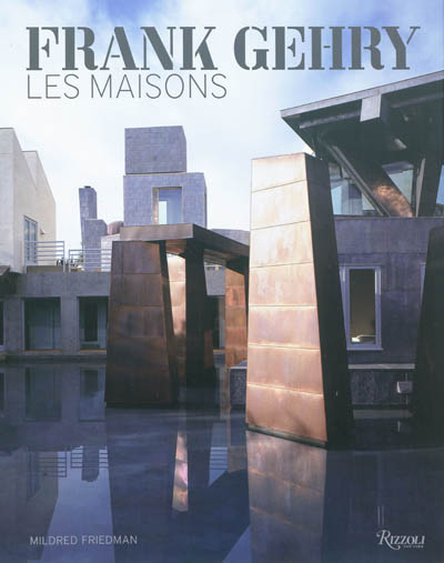 Frank Gehry : les maisons
