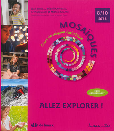 Allez explorer ! : 8-10 ans : guide d'enseignement