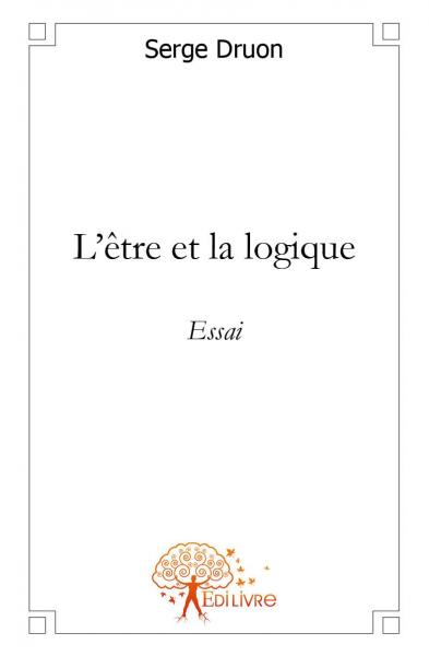 L'être et la logique : Essai