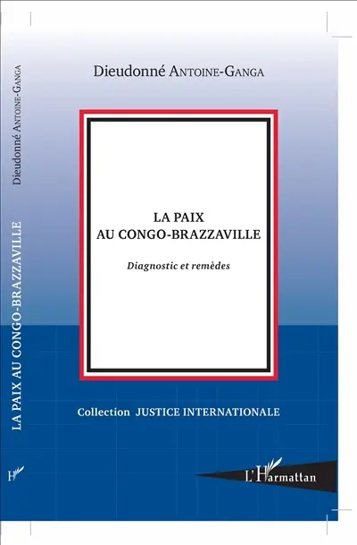 La paix au Congo-Brazzaville : diagnostic et remèdes