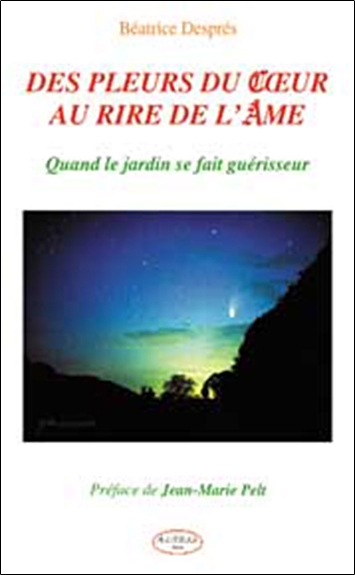 Des pleurs du coeur au rire de l'âme : quand le jardin se fait guérisseur : récits