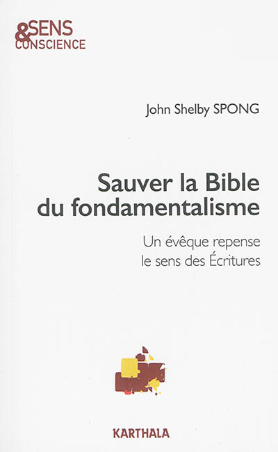 Sauver la Bible du fondamentalisme : un évêque repense le sens des Ecritures