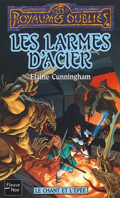 Le chant et l'épée. Vol. 1. Les larmes d'acier