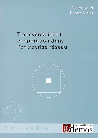 Transversalité et coopération dans l'entreprise réseau