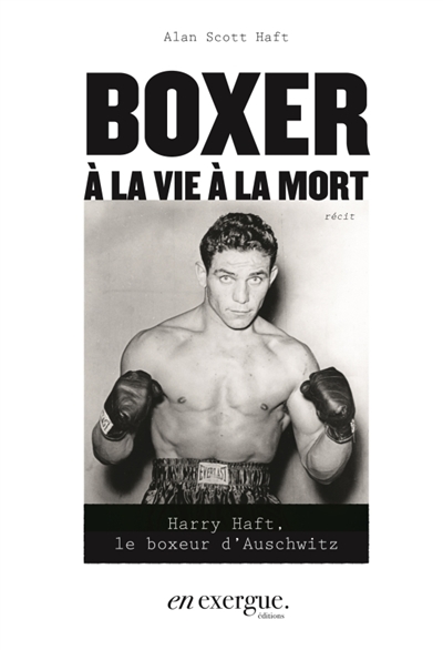 Boxer à la vie à la mort :...