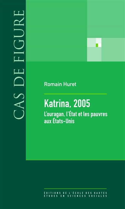 Katrina 2005 : l'ouragan, l'Etat et les pauvres aux Etats-Unis