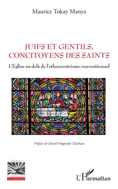 Juifs et gentils, concitoyens des saints : l'Eglise au-delà de l'ethnocentrisme conventionnel