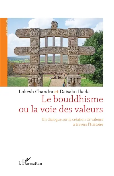 Le bouddhisme ou La voie des valeurs : un dialogue sur la création de valeurs à travers l'histoire