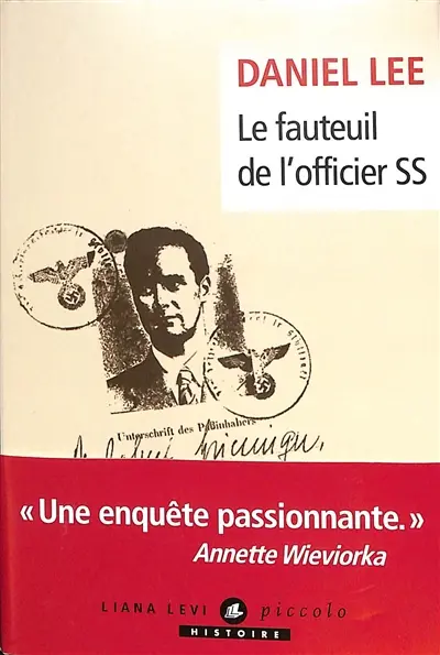 Le fauteuil de l'officier SS : sur les traces d'un nazi ordinaire