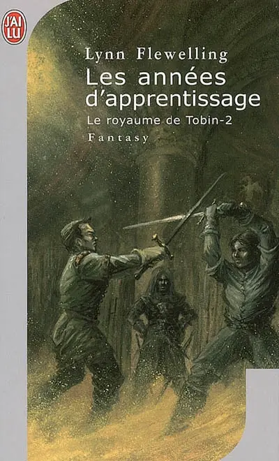 Le royaume de Tobin. Vol. 2. Les années d'apprentissage