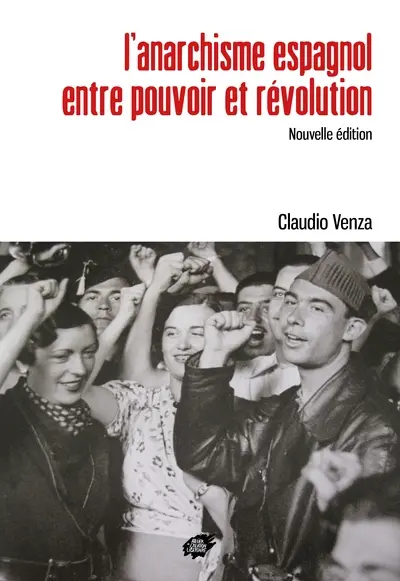 L'anarchisme espagnol, entre pouvoir et révolution