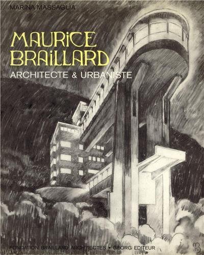 Maurice Braillard : architecte et urbaniste