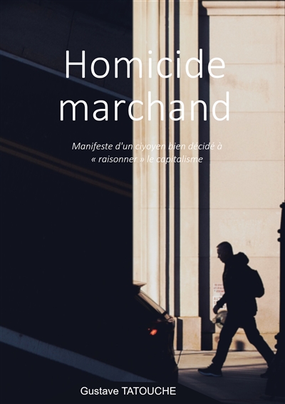 Homicide marchand :...