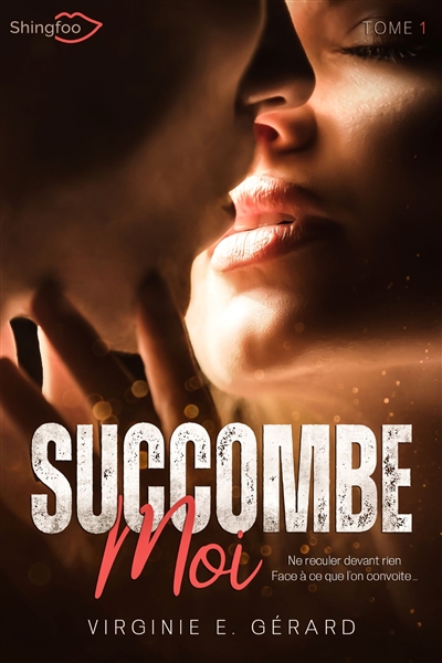 Succombe Moi Tome 1