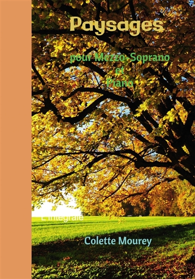 Paysages pour Mezzo-Soprano et Piano : L'Intégrale