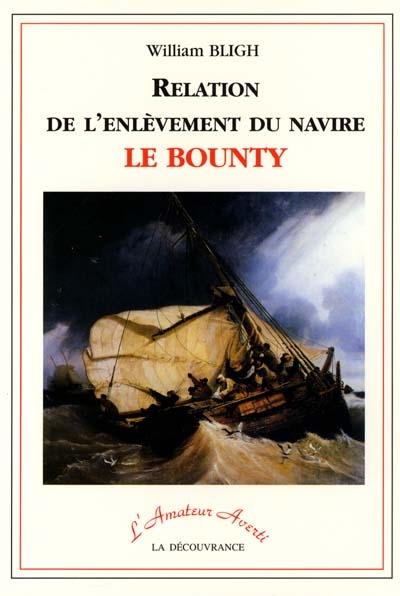 Relation de l'enlèvement du navire Le Bounty