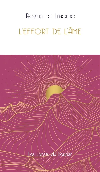 L'effort de l'âme : extraits de La vie cachée en Dieu