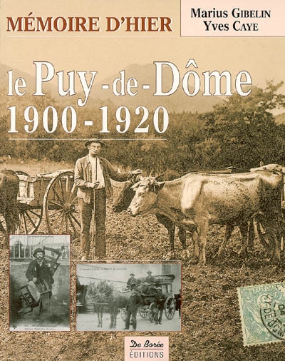 Le Puy-de-Dôme, mémoire d'hier : 1900-1920 : avec les cartes postales