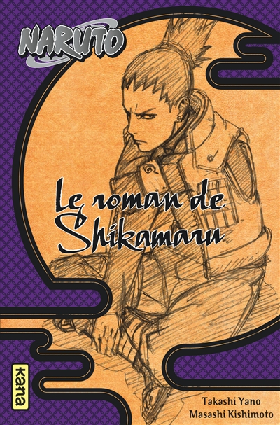 Naruto. Vol. 4. Le roman de Shikamaru