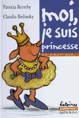 On dirait que .... Vol. 1999. Moi, je suis princesse