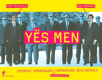 Les Yes Men : comment démasquer, en s'amusant un peu, l'imposture néolibérale