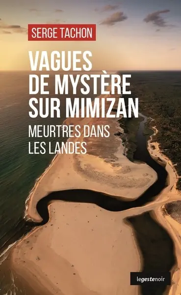 Vagues de mystère sur Mimizan : meurtres dans les Landes
