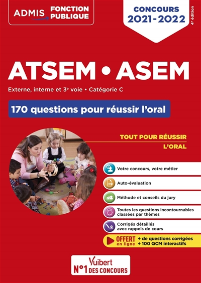 ATSEM, ASEM : externe, interne et 3e voie, catégorie C, 170 questions pour réussir l'oral : concours 2021-2022