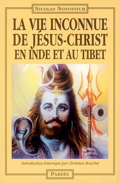 La vie inconnue de Jésus-Christ en Inde et au Tibet