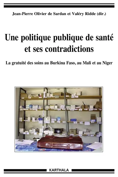 Une politique publique de santé et ses contradictions : la gratuité des soins au Burkina Faso, au Mali et au Niger