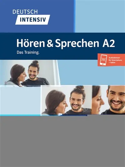Deutsch intensiv : Hören und Sprechen A2 : das training