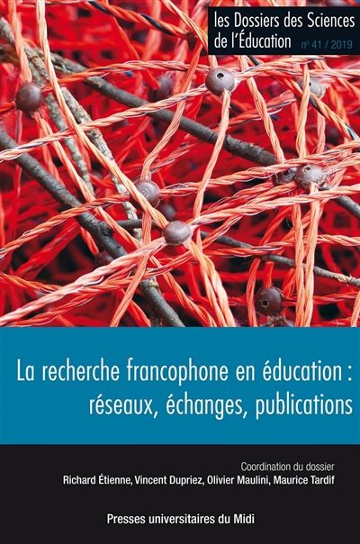 Dossiers des sciences de l'éducation (Les), n° 41. La recherche francophone en éducation : réseaux, échanges, publications