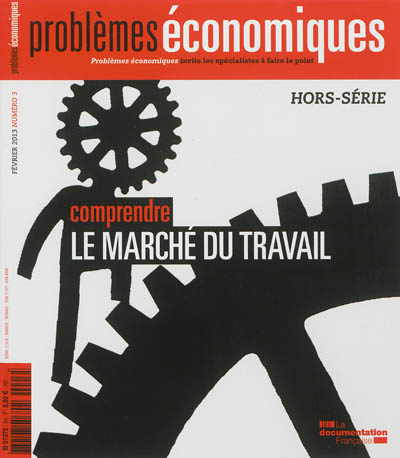 Problèmes économiques, hors série, n° 3. Comprendre le marché du travail