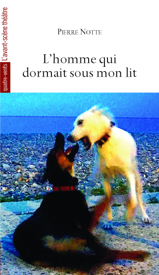 L'homme qui dormait sous mon lit