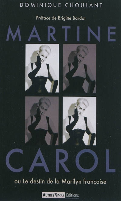 Martine Carol ou Le destin de la Marilyn française