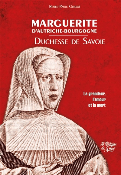 Marguerite d'Autriche-Bourgogne : Duchesse de Savoie