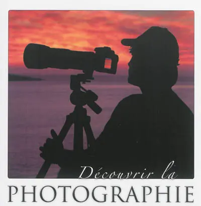 Découvrir la photographie