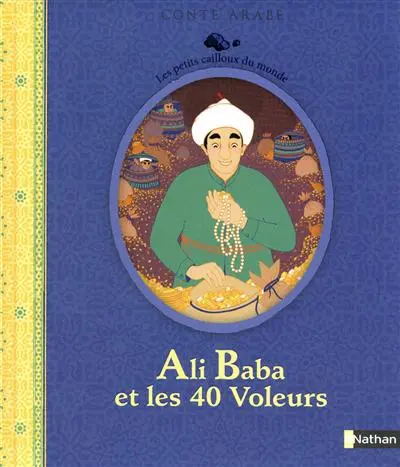 Ali Baba et les quarante voleurs : conte arabe