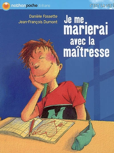 je me marierai avec la maitresse